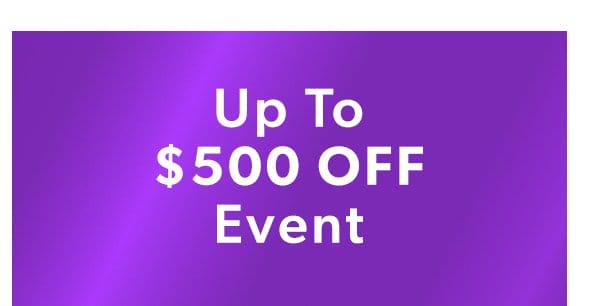 Up to \\$500 Off Event