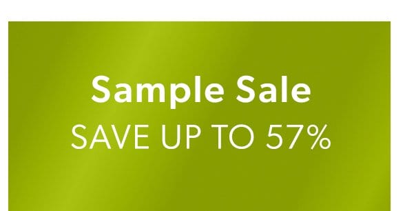 Sample Sale. Save Up To 57%