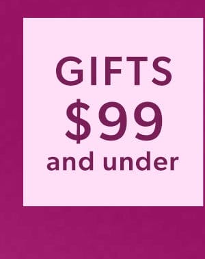 Gifts \\$99 and Under