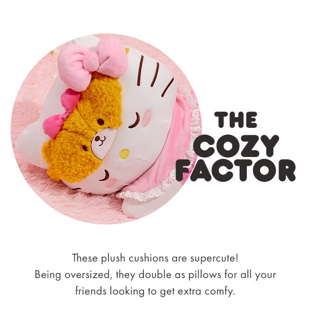 THE COZY FACTOR | These plush cushions are supercute! Being oversized, they double as pillows for all your friends looking to get extra comfy.
