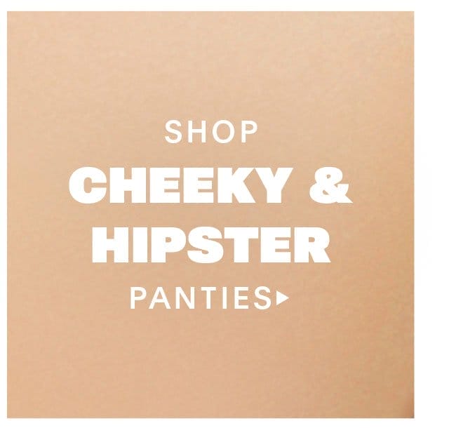 Shop Cheeky & Hipster Panties 