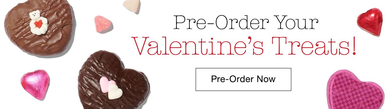 Pre-Order Your Valentine’s Treats | Pre-Order Now