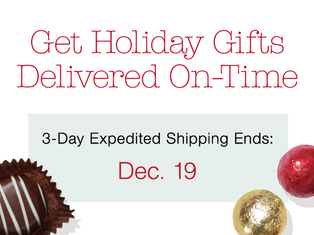 Get Holiday Gifts Delivered On-Time | 3-Day Expedited Shipping Ends: Dec. 19