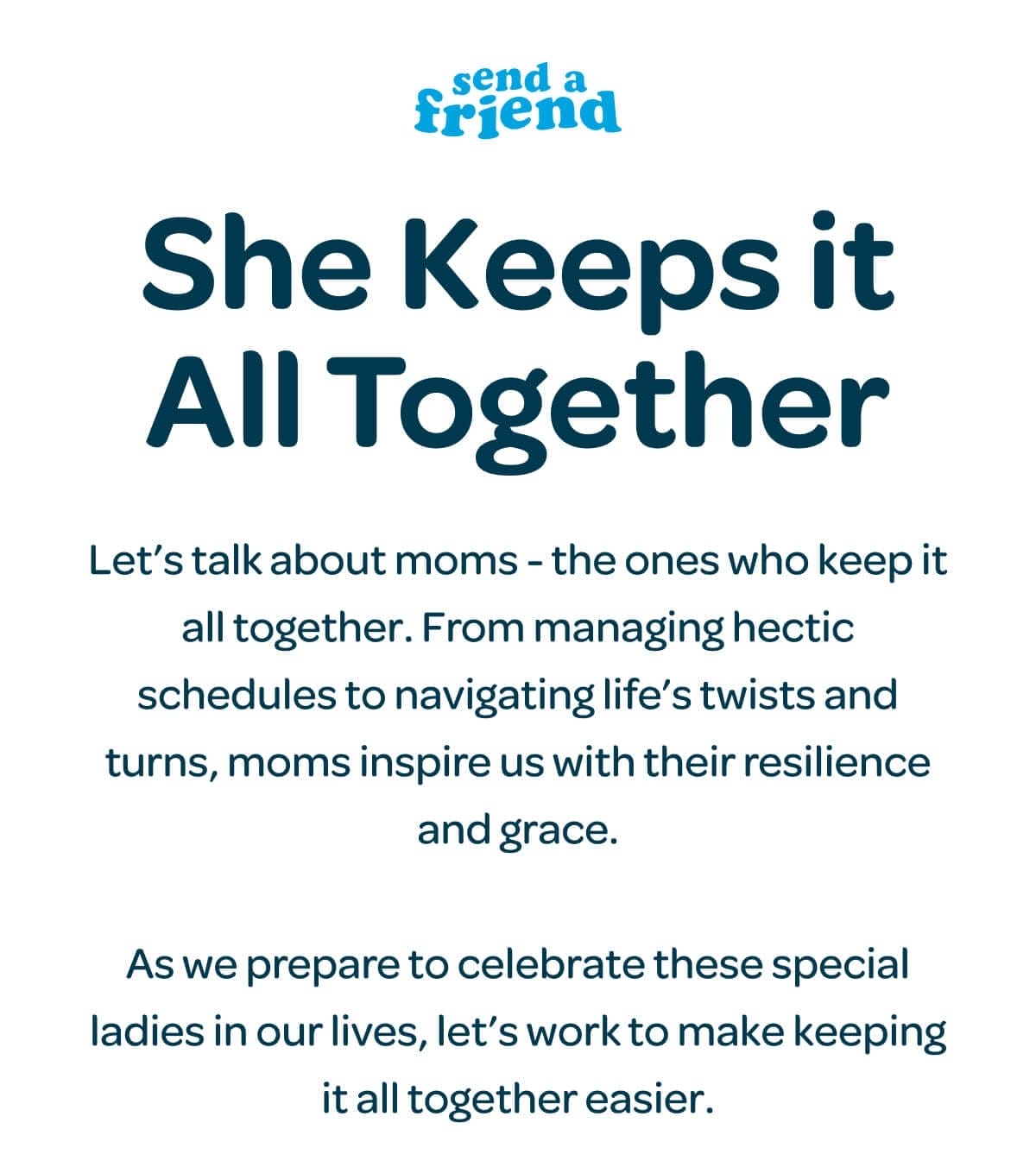 She Keeps it All Together. Let’s talk about moms - the ones who keep it all together. From managing hectic schedules to navigating life’s twists and turns, moms inspire us with their resilience and grace. As we prepare to celebrate these special ladies in our lives, let’s work to make keeping it all together easier. We’ve done just that with our Mother’s Day Bundle. She’ll be ready for pesky hangnail emergencies with a compact nail kit, prepared for unexpected sniffles with a tissue pack, and ready to jot down what’s next on the list with a notepad and pen. The stylish cosmetic bag provides the perfect place to keep these essentials together.