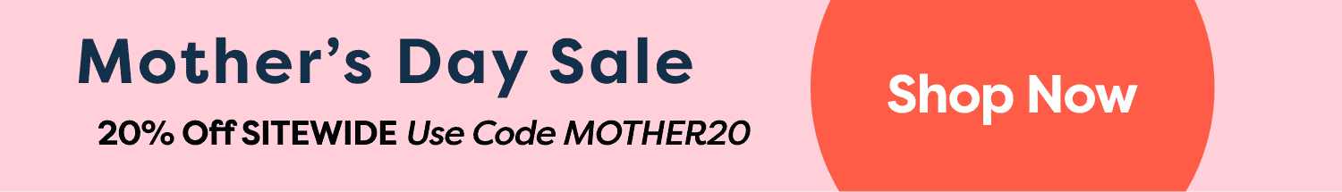 Mother’s Day Sale | 20% Off SITEWIDE | Use Code MOTHER20 | Shop Now