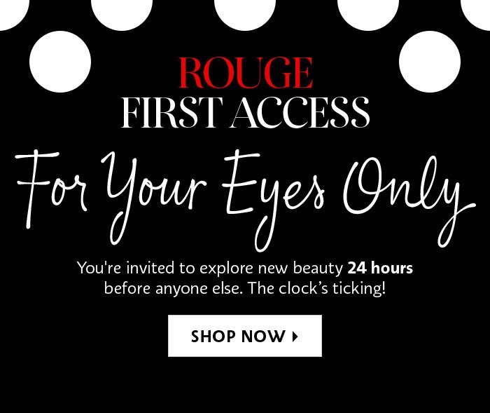 Rouge First Access