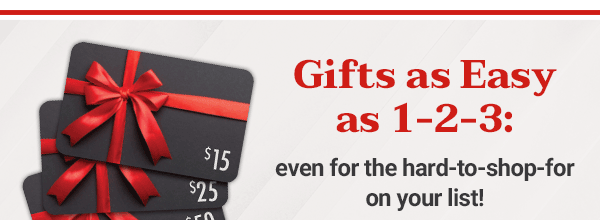 Gifts as Easy as 1-2-3: even for the hard-to-shop-for on your list!
