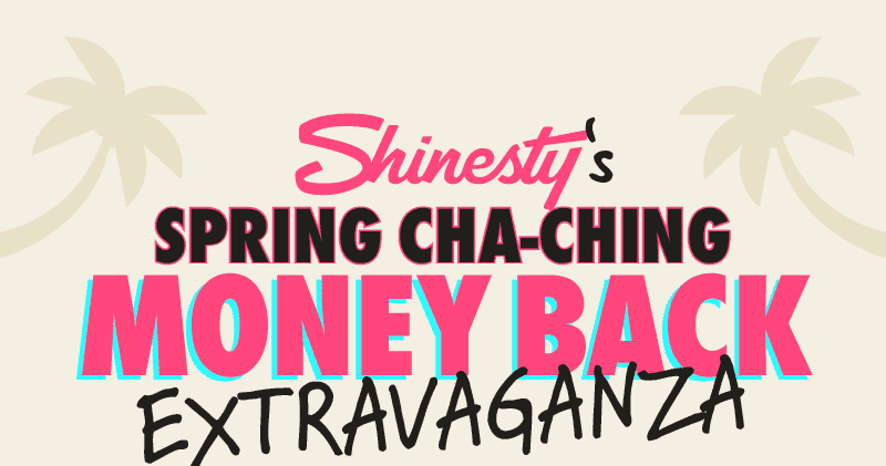 Shinesty's Spring Cha-Ching Extravaganza
