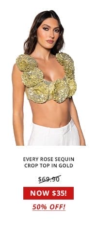 EVERY ROSE SEQUIN CROP TOP IN GOLD