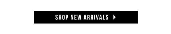 SHOP NEW ARRIVALS > 