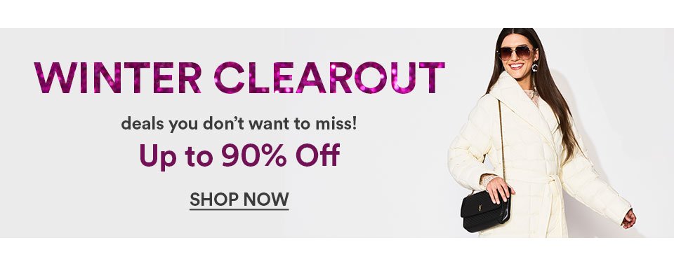 WINTER CLEAROUT - DEALS YOU DON'T WANT TO MISS! - UP TO 90% OFF - SHOP NOW >