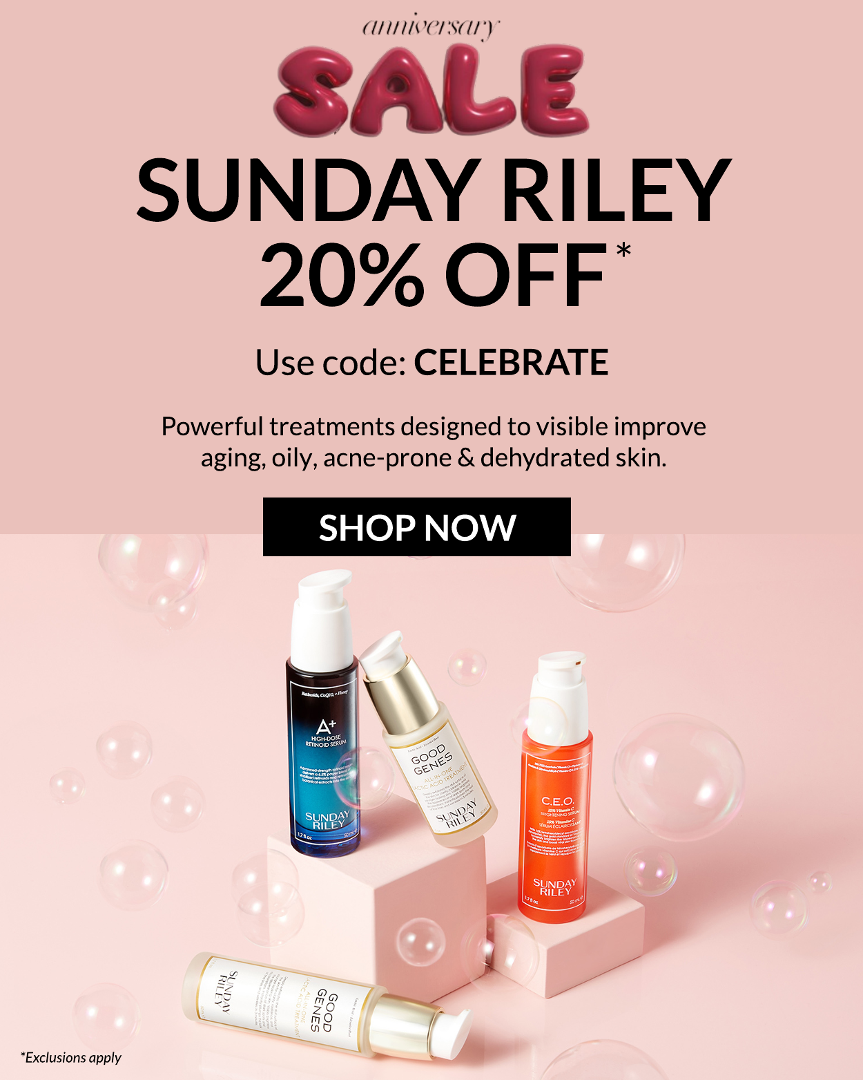 Sunday Riley 20 off with code CELEBRATE