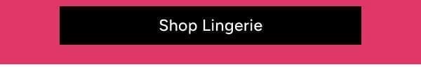 Shop Lingerie