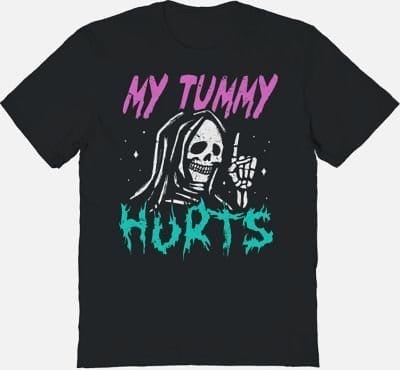 Tummy Hurts Reaper T Shirt
