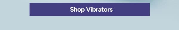 Shop Vibrators