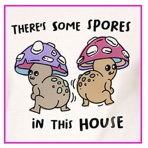Spores In This House T Shirt