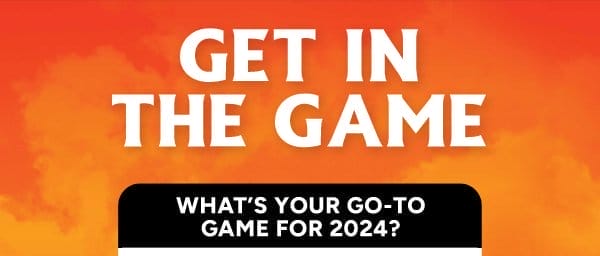 What's your go-to game for 2024?