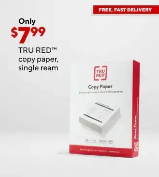 Only \\$7.99 for TRU RED copy paper, single ream.