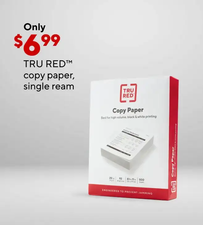 Only \\$6.99 for TRU RED copy paper, single ream.