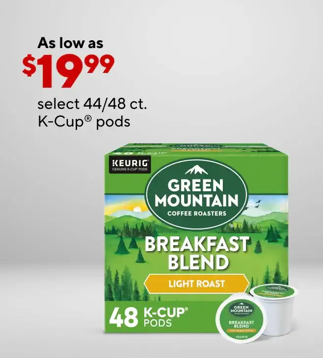 Select 44CT/48CT K-Cups as low as \\$19.99