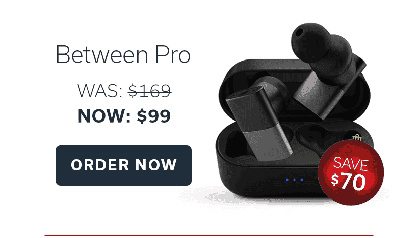 Between Pro | NOW: \\$99