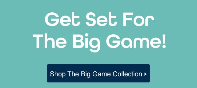 Shop The Big Game Collection