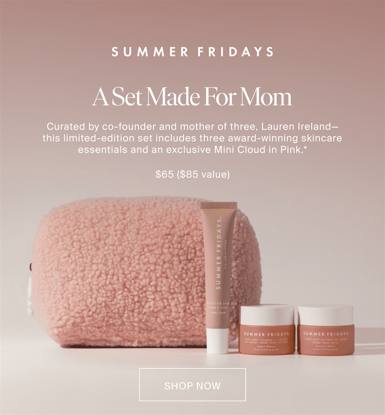 A Set Made for Mom - limited edition set includes three award-winning skincare essentials