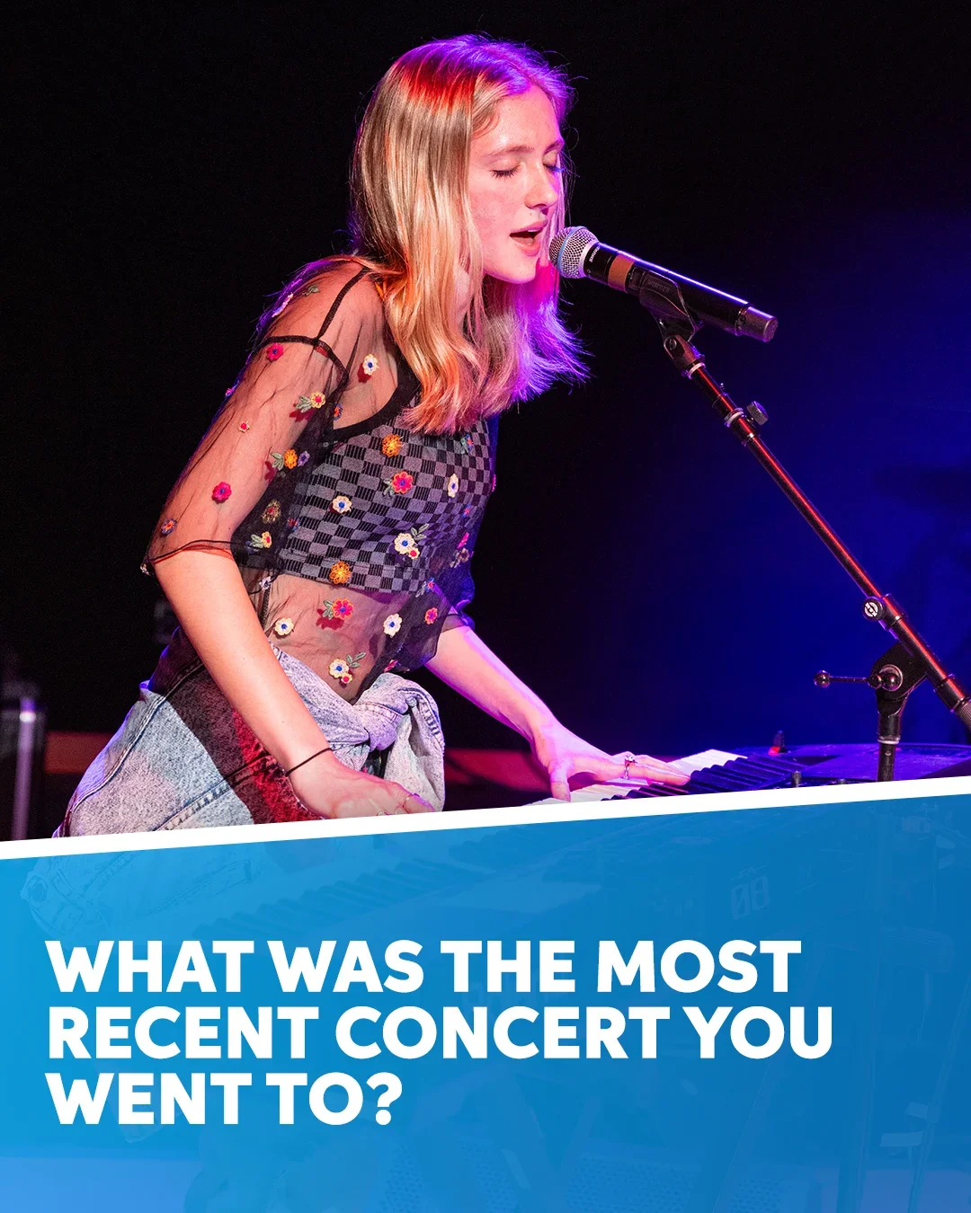 What Was The Most Recent Concert You Went To?