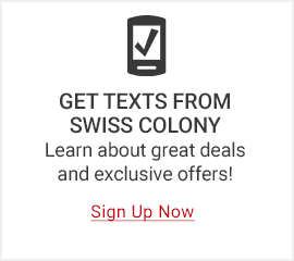 Get Texts From Swiss Colony. Learn about great deals and exclusive offers! Sign Up Now