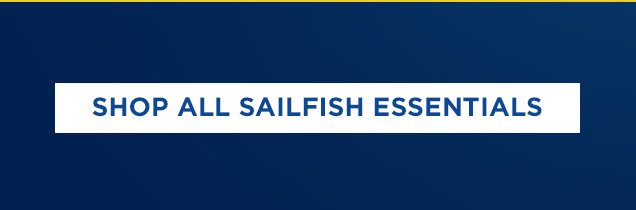 Shop Sailfish Essentials