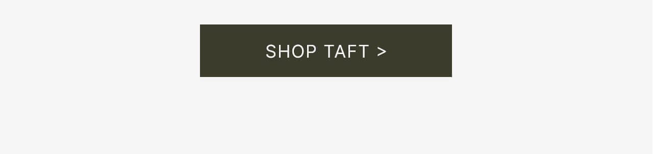 TAFT - Shop Taft Button