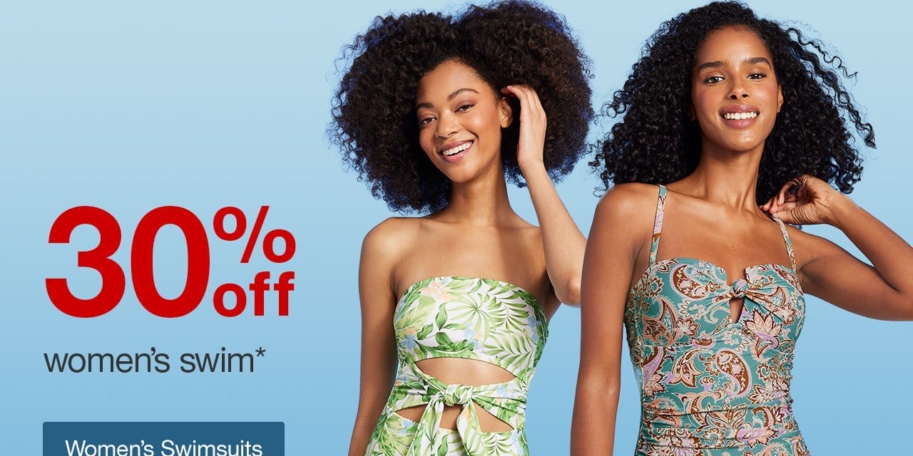 30% off women's swim with Target Circle™ Women’s Swimsuits >