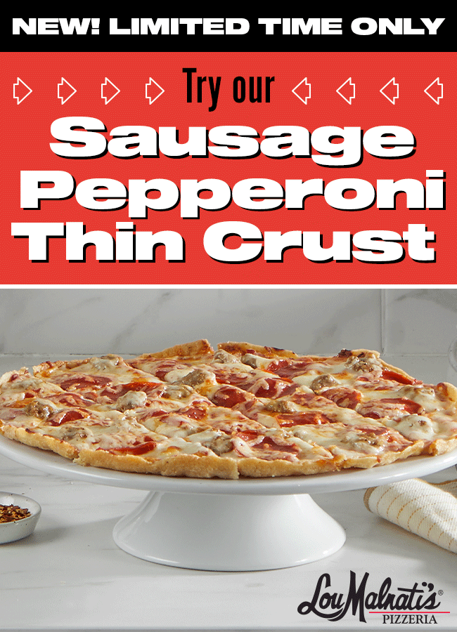INTRODUCING SAUSAGE PEPPERONI THIN CRUST PIZZA