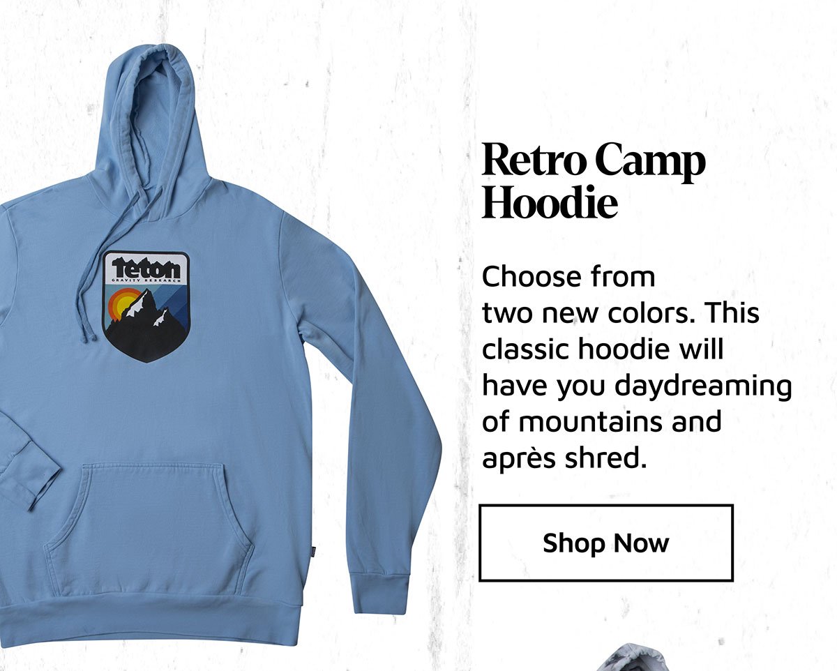 Retro Camp Hoodie. Choose from two new colors. This classic hoodie will have you daydreaming of mountains and après shred.