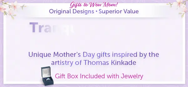 Gifts to Wow Mom! Original Designs, Superior Value - Tranquil Treasures to Thrill Her - Unique Mother's Day gifts inspired by the artistry of Thomas Kinkade - Gift Box Included with Jewelry