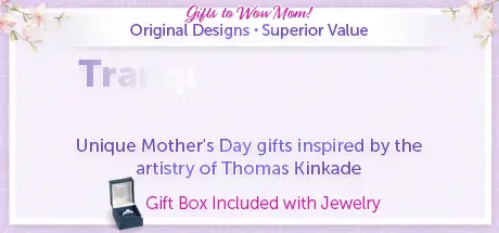 Gifts to Wow Mom! Original Designs, Superior Value - Tranquil Treasures to Thrill Her - Unique Mother's Day gifts inspired by the artistry of Thomas Kinkade - Gift Box Included with Jewelry