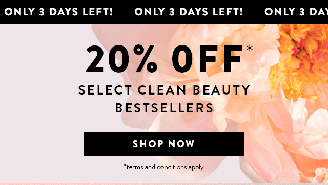 3 Days Left! 20% OFF Select Clean Beauty Bestsellers