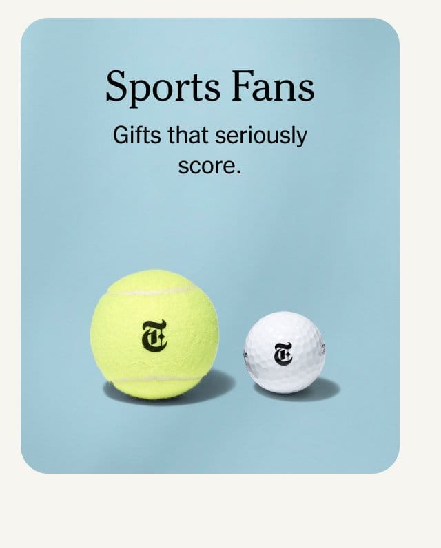 Sports Fans. Gifts that seriously score.