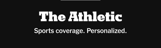 The Athletic | Sports journalism. Personalized.