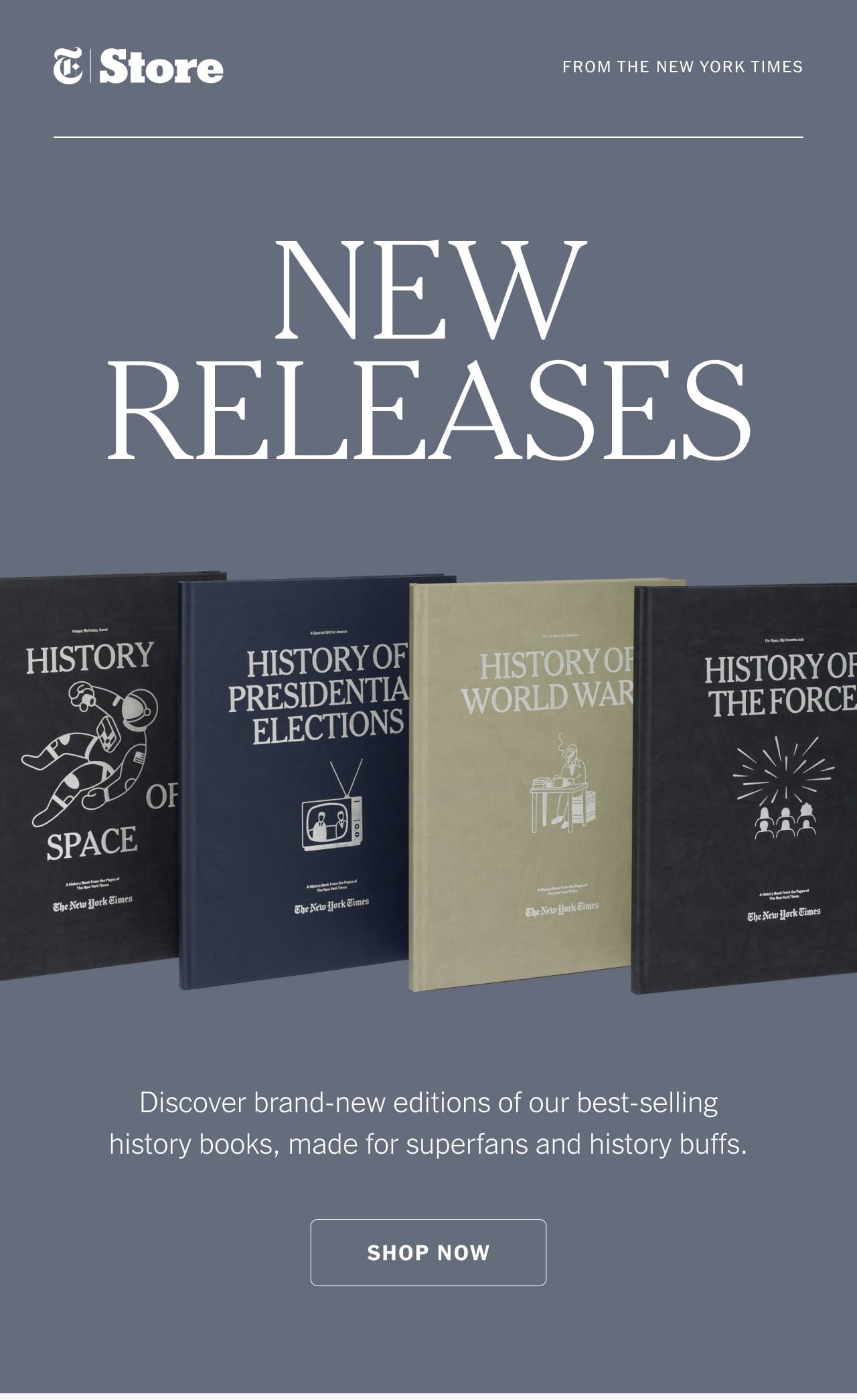 New Releases. Discover brand-new editions of our best-selling history books, made for superfans and history buffs. Shop Now.