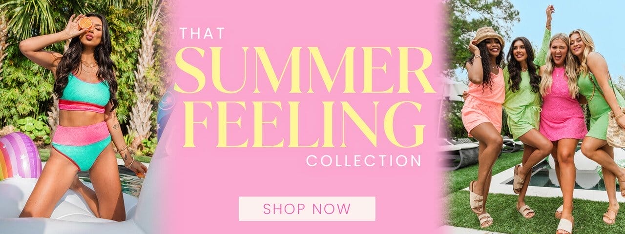 SHOP THAT SUMMER FEELING COLLECTION