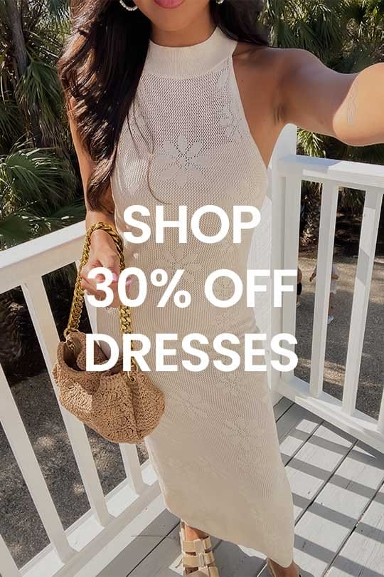 SHOP 30% OFF DRESSES