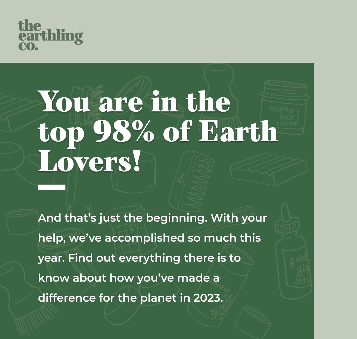 You are in the top 98% of Earth Lovers!