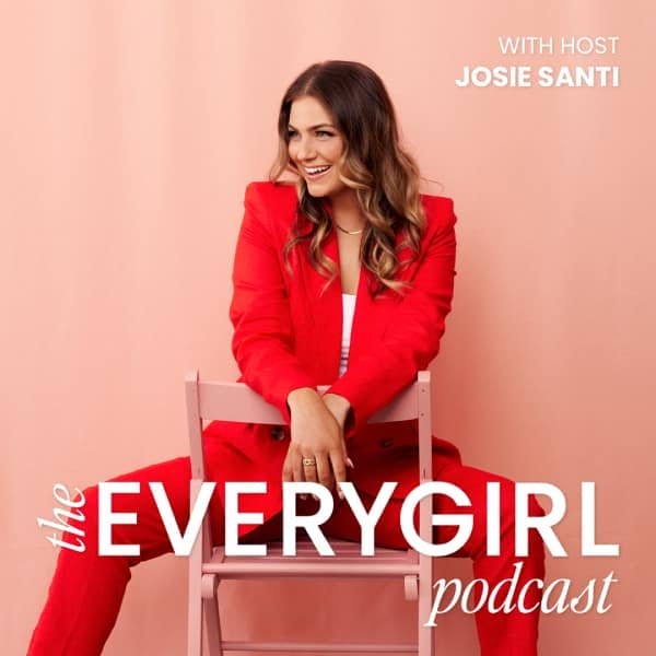 podcast the everygirl