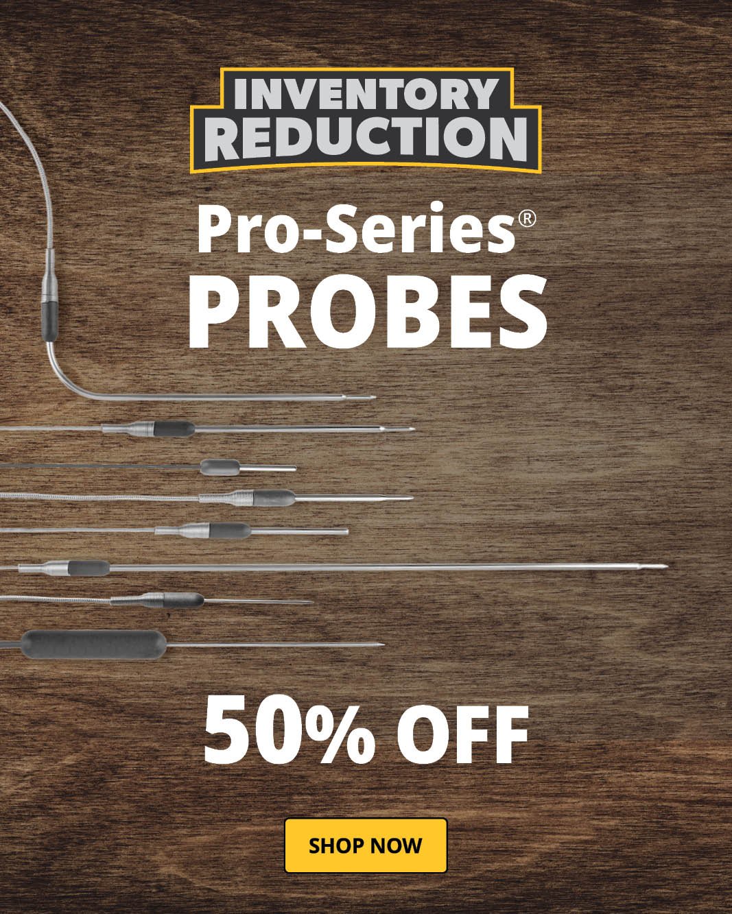 Pro-Series Probes - Up to 50% Off