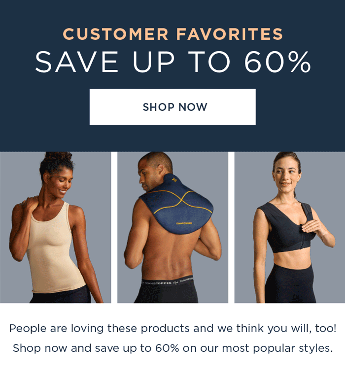 CUSTOMER FAVORITES SAVE UP TO 60% SHOP NOW
