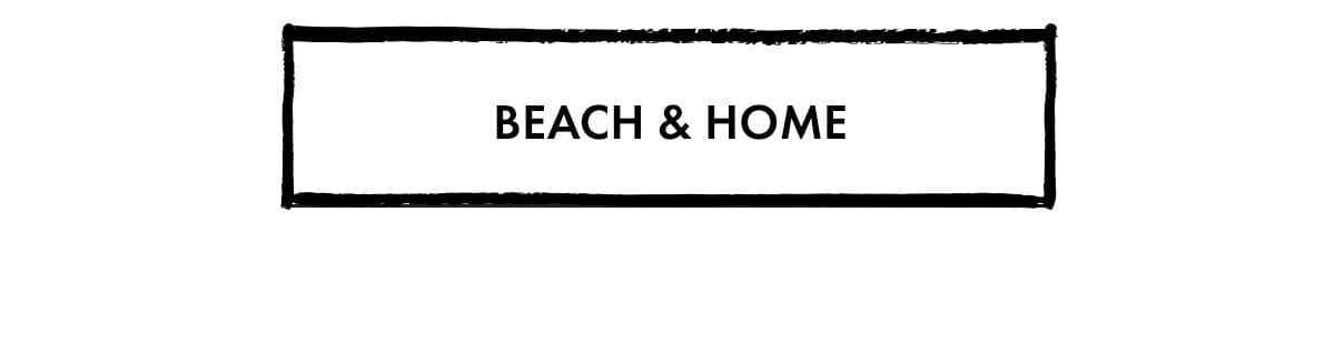 Beach & Home
