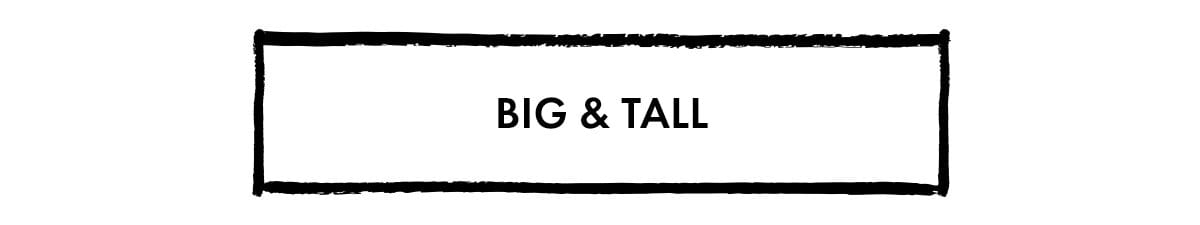 Big & Tall