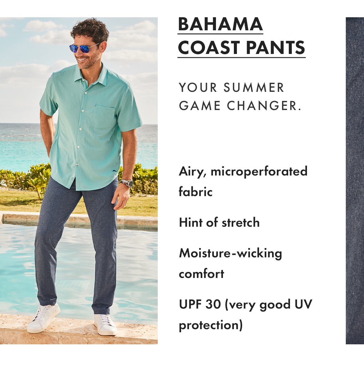 Bahama Coast Pants. Your summer game changer. Airy, microperforated fabric, hint of stretch, moisture-wicking comfort, UPF 30.