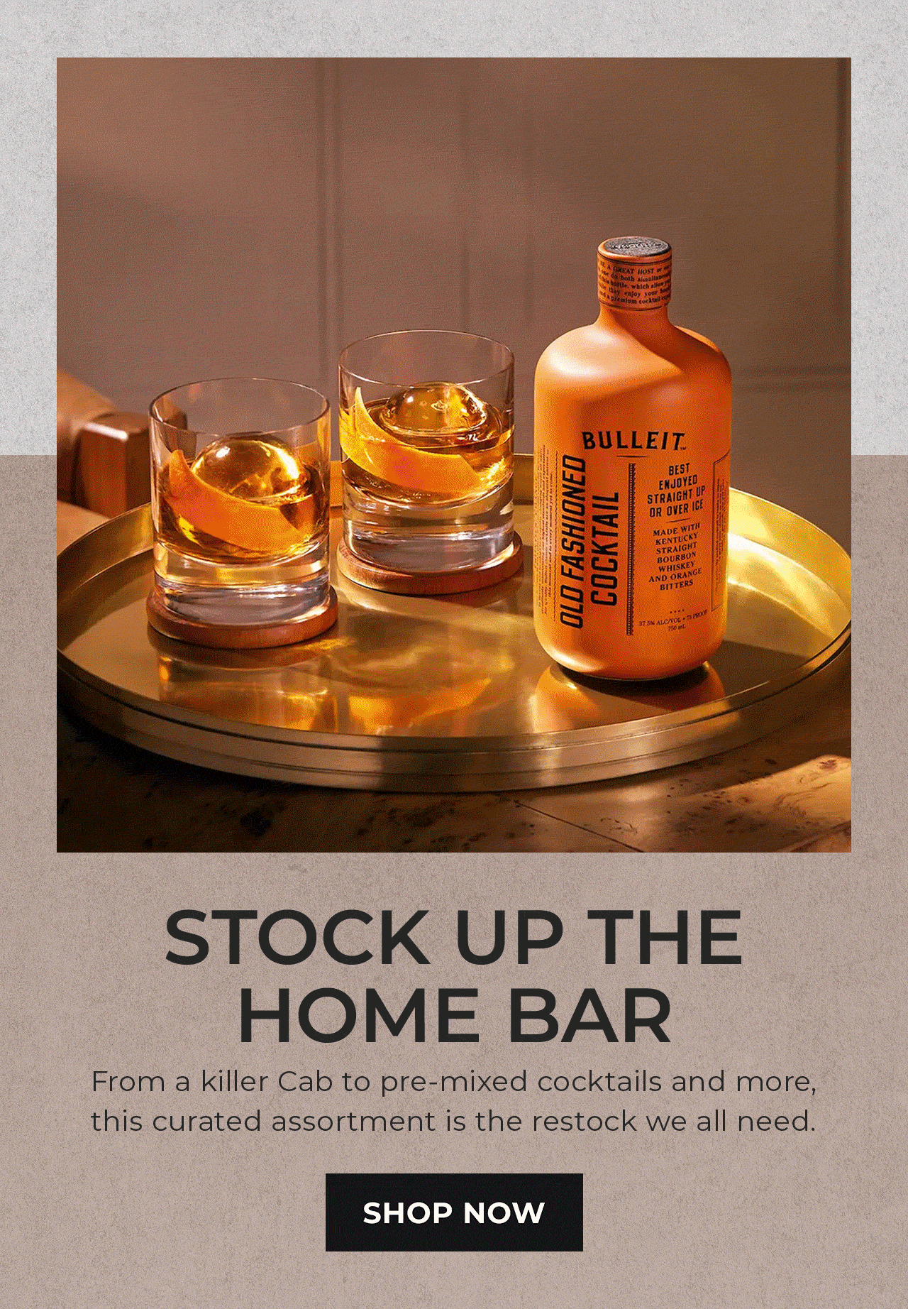 Stock Up The Home Bar | SHOP NOW
